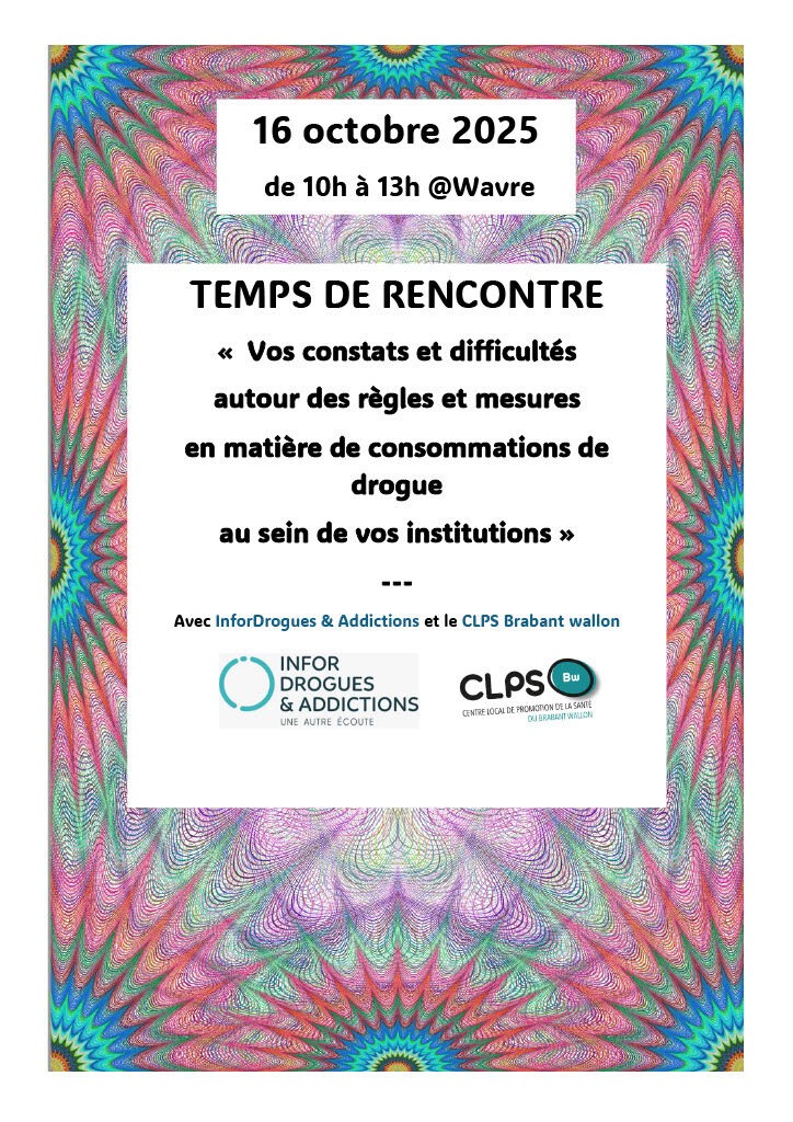 Temps de rencontre : vos rencontres et difficultés autour des règles et mesures en matière de consommations de drogue au sein de vos institutions